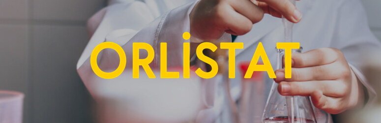 Orlistat nedir? Orlistat ilaç kullananlar ve yan etkileri