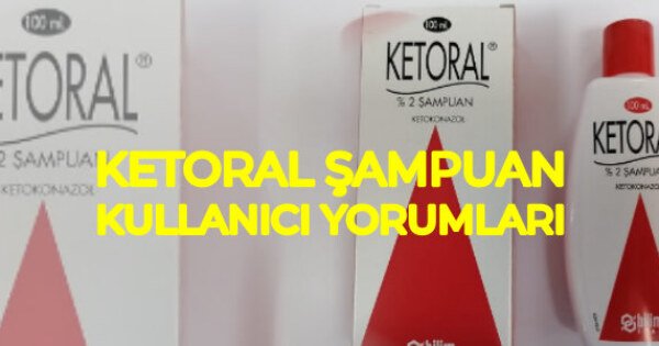 Ketoral ampuan kullananlar, 100 ml ketoral ampuan yorumlar, ikayetleri